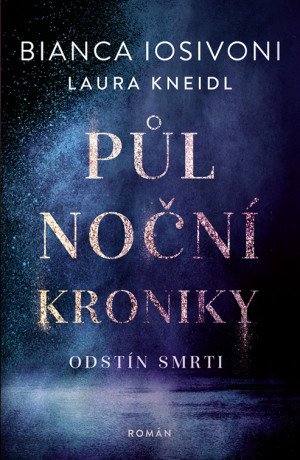 Půlnoční kroniky: Odstín smrti - Bianca Iosivoni - e-kniha