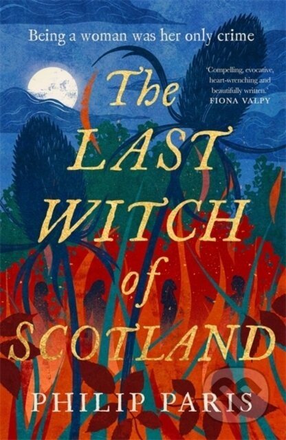 The Last Witch of Scotland - Philip Paris