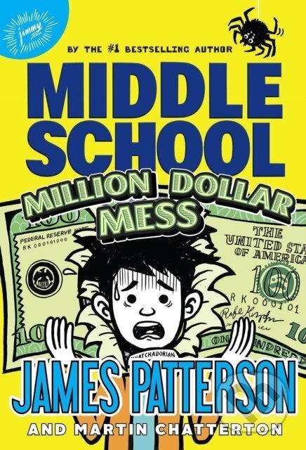 Middle School: Million Dollar Mess - James Patterson, Martin Chatterton