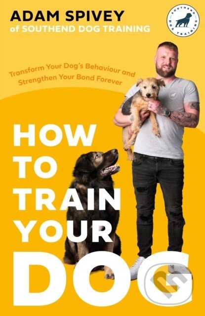 How to Train Your Dog - Adam Spivey