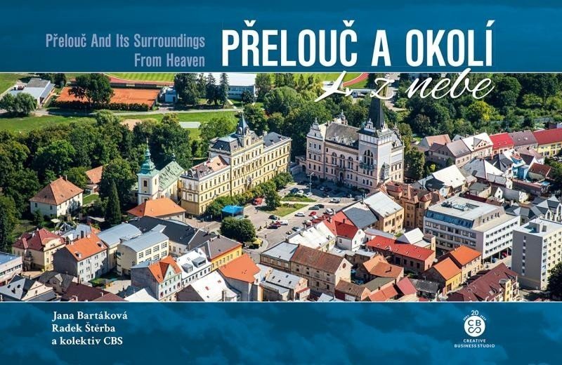 Přelouč a okolí z nebe - Radek Štěrba, Jana Bartáková