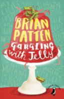 Gargling with Jelly - A Collection of Poems (Patten Brian)(Paperback / softback)