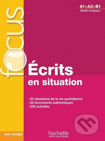 Focus Écrits en situations + corrigés - Blandine Forzy