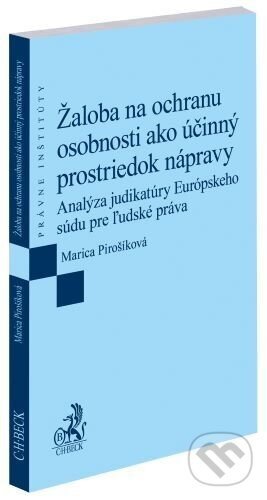 Žaloba na ochranu osobnosti ako účinný prostriedok nápravy - Marica Pirošíková
