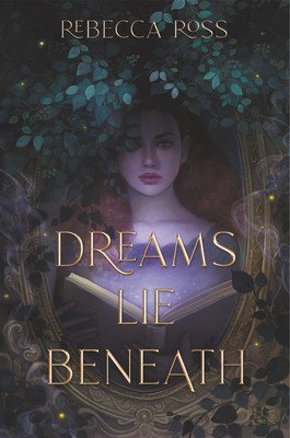 Dreams Lie Beneath (Ross Rebecca)(Pevná vazba)