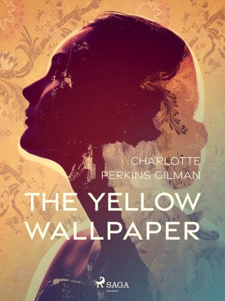 The Yellow Wallpaper - Charlotte Perkins Gilman - e-kniha