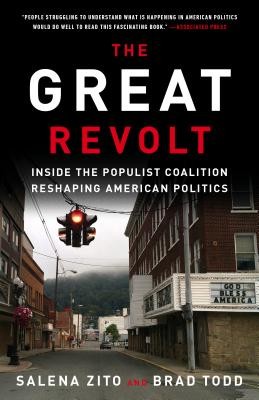 The Great Revolt: Inside the Populist Coalition Reshaping American Politics (Zito Salena)(Paperback)