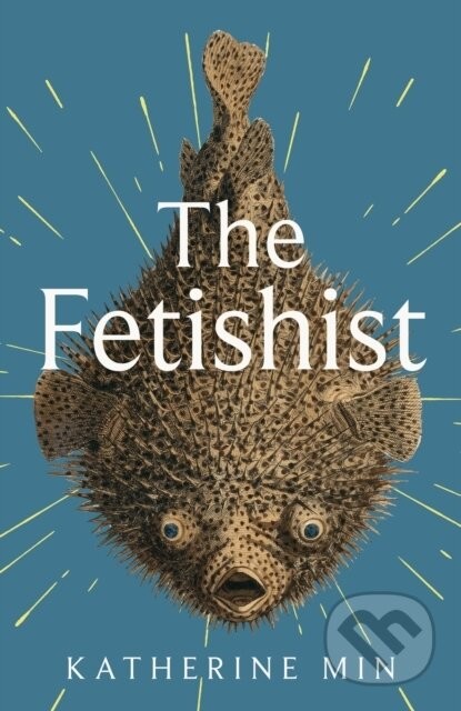 The Fetishist - Katherine Min