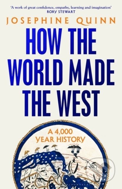 How the World Made the West - Josephine Quinn