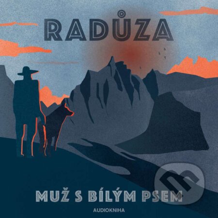 Muž s bílým psem - Radůza