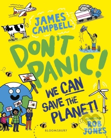 Don't Panic! We CAN Save The Planet - James Campbell, Rob Jones (Ilustrátor)