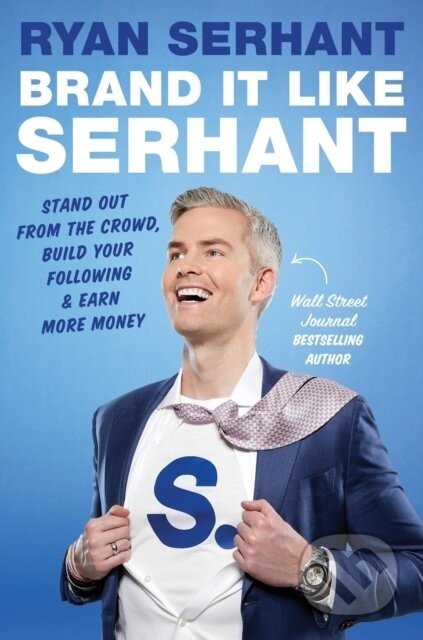 Brand it Like Serhant - Ryan Serhant
