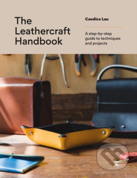 The Leathercraft Handbook - Candice Lau