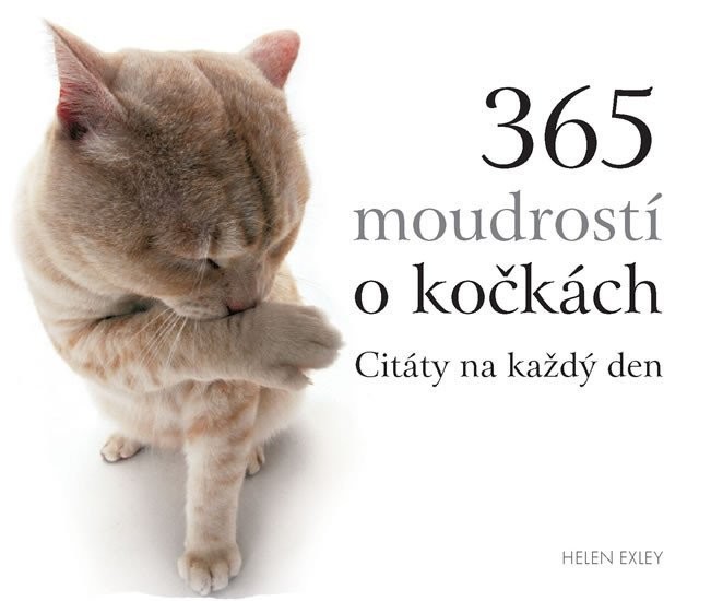 365 moudrostí o kočkách - Citáty na každý den, 1.  vydání - Helen Exleyová