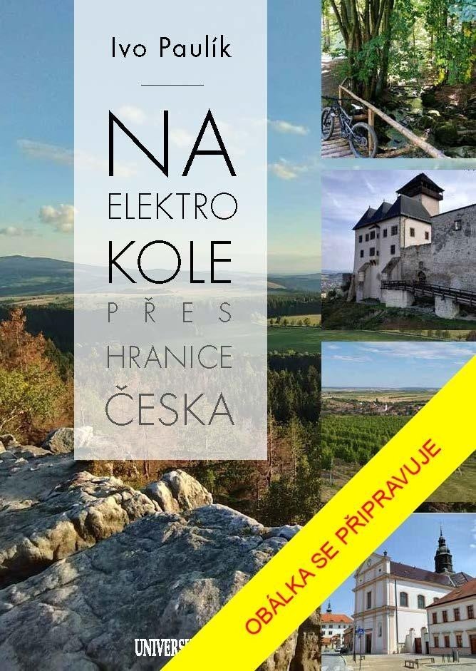 Na elektrokolech přes hranice Česka - Ivo Paulík