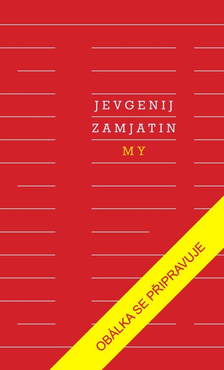 My, 10.  vydání - Jevgenij Ivanovič Zamjatin