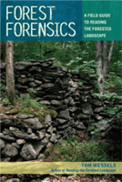 Forest Forensics: A Field Guide to Reading the Forested Landscape (Wessels Tom)(Paperback)