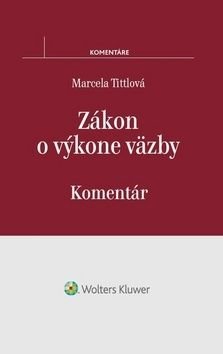 Zákon o výkone vńzby - Marcela Tittlová