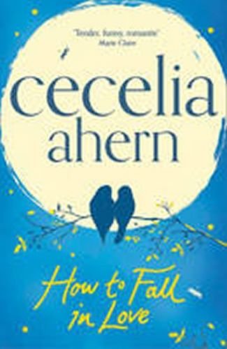 How to Fall in Love - Ahern Cecelia