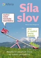 Klingerová Sharon Anne: Síla slov - Naučte se používat slova ke svému prospěchu