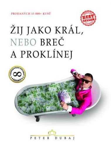 Žij jako král, nebo breč a proklínej - Dubaj Peter