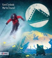 Svoboda Karel, Štourač Martin,: Nahoru a dolů Hedvábnou stezkou