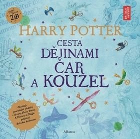 Harry Potter - Cesta dějinami čar a kouzel - Rowlingová Joanne Kathleen