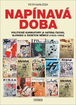 Napínavá doba - Politické karikatury (a satira) Čechů, Slováků a českých Němců - Karlíček Petr