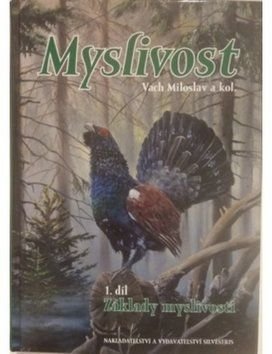 Myslivost 1. díl - Miloslav Vach