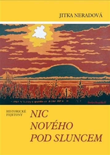 Nic nového pod sluncem - Neradová Jitka