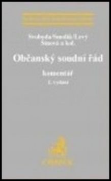 Občanský soudní řád - Svoboda , Smolík , Levý , Šínová , Ctirad Smolík