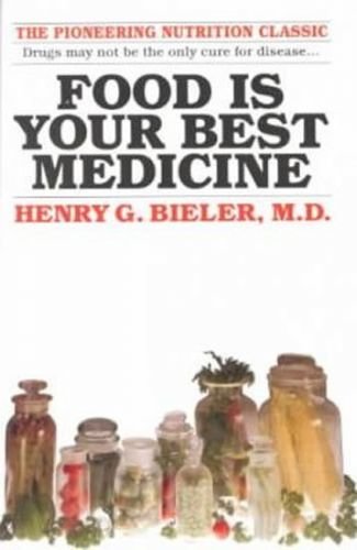 Food Is Your Best Medicine - Bieler Henry G.