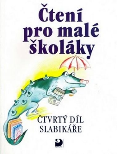 Čtení pro malé školáky - Čtvrtý díl Slabikáře - kolektiv