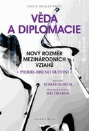 Věda a diplomacie - Nový rozměr mezinárodních vztahů - Ruffini Pierre-Bruno