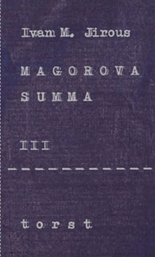 Magorova summa III. - Jirous Ivan Martin