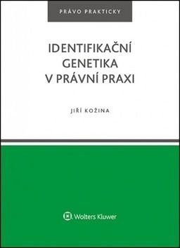 Identifikační genetika v právní praxi - Jiří Kožina