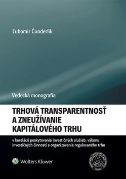 Trhová transparentnosť a zneužívanie kapitálového trhu - ‡ubomír Čunderlík
