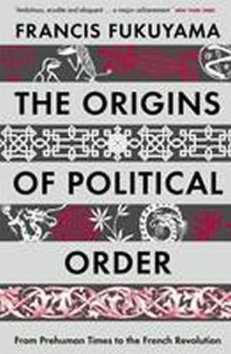 Origins of Political Order - Fukuyama Francis