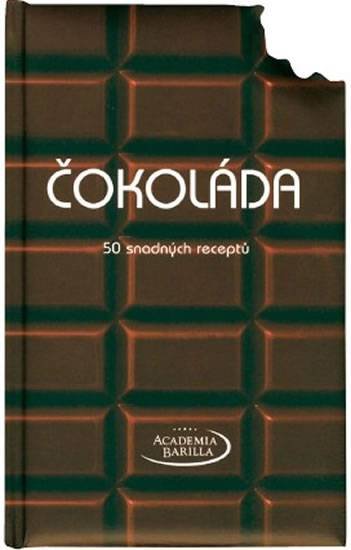 Čokoláda - 50 snadných receptů -