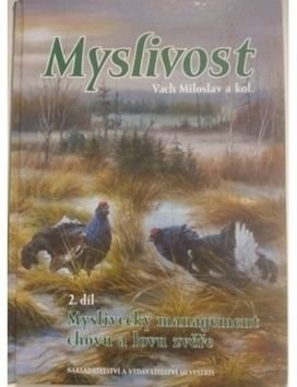 Myslivost 2. díl - Miloslav Vach