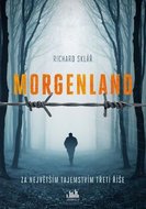 Sklář Richard: Morgenland - Za největším tajemstvím třetí říše