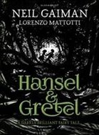 Hansel and Gretel - Gaiman Neil
