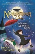 Nevermoor: The Trials of Morrigan Crow - Townsend Jessica