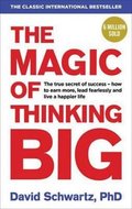 The Magic of Thinking Big - Schwartz David J.