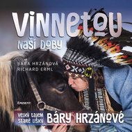 Vinnetou naší doby - Velký tajem Staré lišky Báry Hrzánové - Hrzánová Bára, Erml Richard,