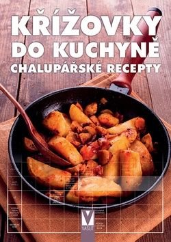 Křížovky do kuchyně - Chalupářské recepty - kolektiv autorů