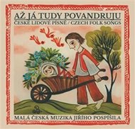 Až já tudy povandruju - České lidové písně / Czech folk songs - CD - Malá česká muzika Jiřího Pospíšila