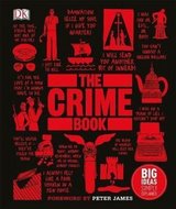 The Crime Book : Big Ideas Simply Explained - James Peter