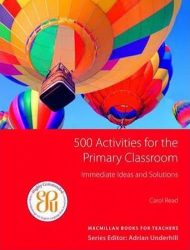 500 Activities for the Primary Classroom - Read Carol