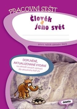 Člověk a jeho svět pro 4. ročník základní školy - Erna Pfeiferová, Martina Kalovská, Lukáš Cohorna